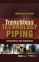 TRENCHLESS TECHNOLOGY PIPING: INSTALLATION AND INSPECTION - Mohammad Najafi - cover