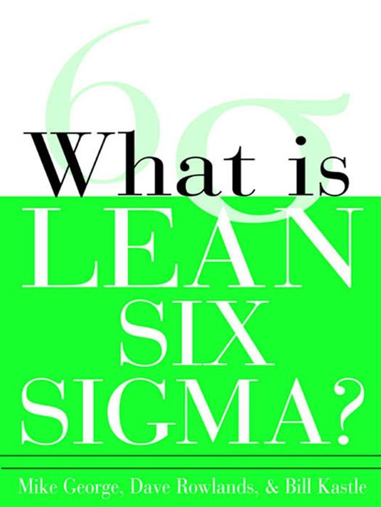 What is Lean Six Sigma