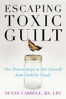 Escaping Toxic Guilt