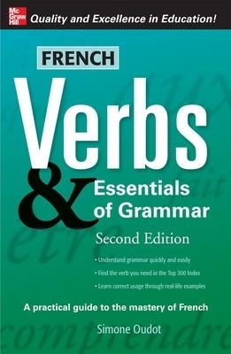French Verbs & Essentials of Grammar, 2E - Simone Oudot - cover