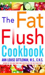 The Fat Flush Plan Cookbook