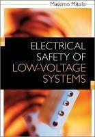 Electrical Safety of Low-Voltage Systems - Massimo Mitolo - cover