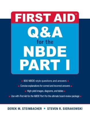 First Aid Q&A for the NBDE Part I - Derek Steinbacher,Steven Sierakowski - cover