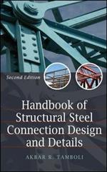 Handbook of structural steel connection design and details