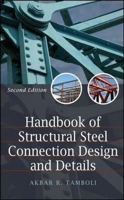 Handbook of structural steel connection design and details - Akbar R. Tamboli - copertina
