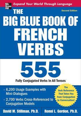 The Big Blue Book of French Verbs, Second Edition - David Stillman,Ronni Gordon - cover