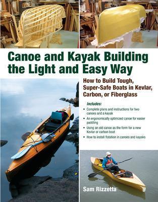 Canoe and Kayak Building the Light and Easy Way - Sam Rizzetta - cover