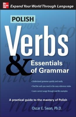 Polish Verbs & Essentials of Grammar, Second Edition - Oscar Swan - cover