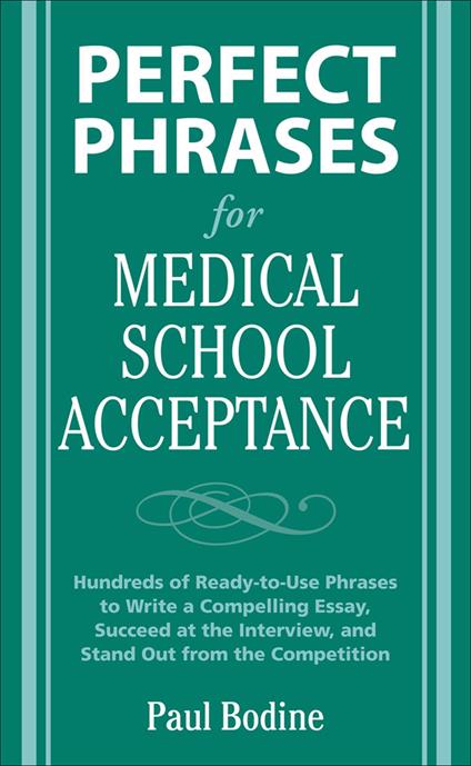 Perfect Phrases for Medical School Acceptance