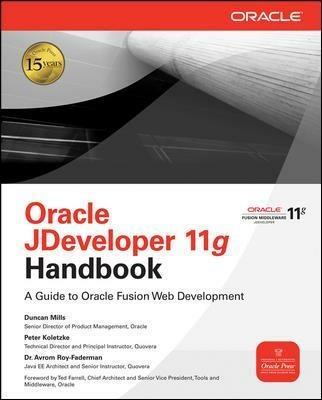 Oracle JDeveloper 11g handbook: a guide to Oracle fusion web development - Duncan Mills,Peter Koletzke,Avrom Roy-Faderman - copertina