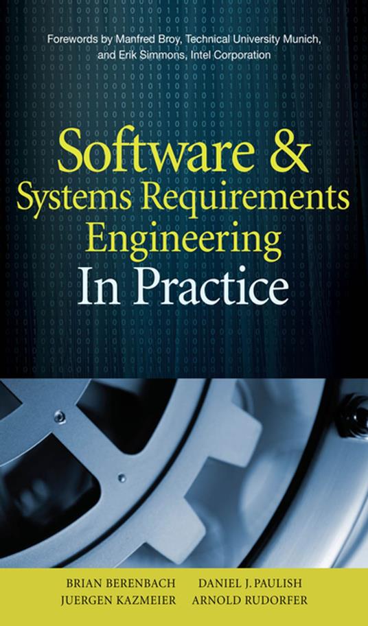 Software & Systems Requirements Engineering: In Practice