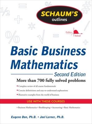 Schaum's Outline of Basic Business Mathematics, 2ed - Eugene Don,Joel Lerner - cover