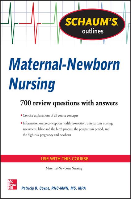 Schaum's Outline of Maternal-Newborn Nursing