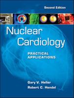 Nuclear cardiology: practical applications - Gary Heller,Robert Hendel - copertina