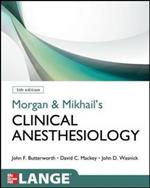 Morgan and Mikhail's clinical anesthesiology