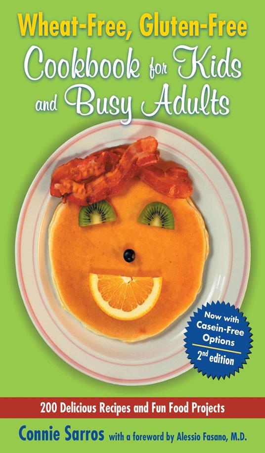 Wheat-Free, Gluten-Free Cookbook for Kids and Busy Adults, Second Edition