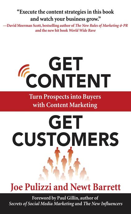 Get Content Get Customers: Turn Prospects into Buyers with Content Marketing