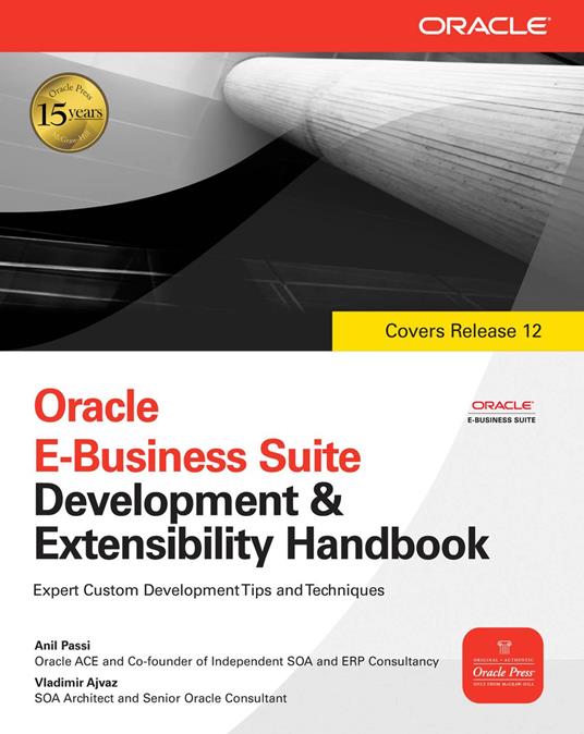 Oracle E-Business Suite Development & Extensibility Handbook