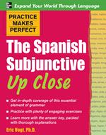Practice Makes Perfect: The Spanish Subjunctive Up Close
