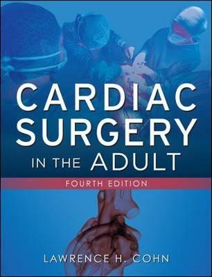 Cardiac surgery in the adult. Con DVD - Lawrence Cohn - copertina