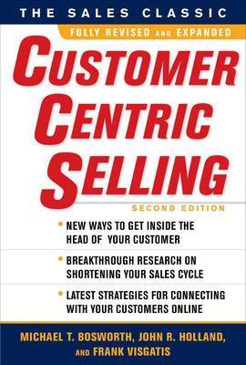 CustomerCentric Selling, Second Edition - Michael Bosworth,Michael Bosworth,John Holland - cover