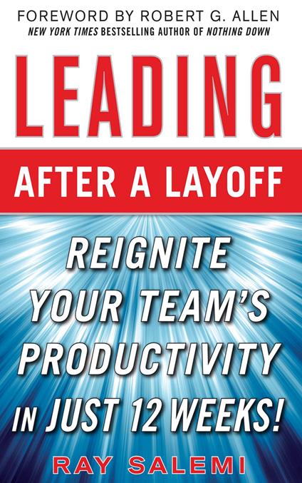 Leading After a Layoff: Reignite Your Team's Productivity…Quickly