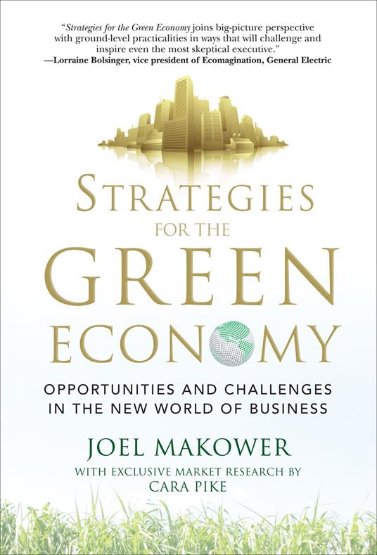 Strategies for the Green Economy: Opportunities and Challenges in the New World of Business