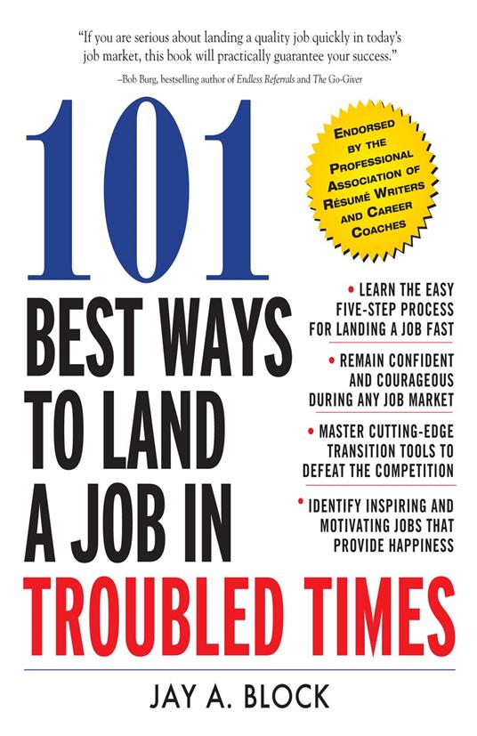 101 Best Ways to Land a Job in Troubled Times