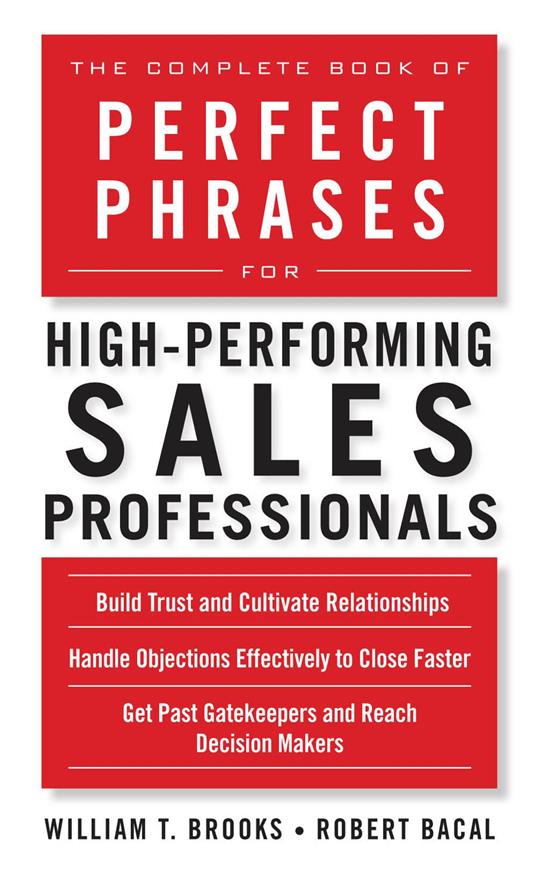 The Complete Book of Perfect Phrases for High-Performing Sales Professionals