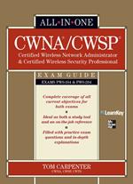 CWNA Certified Wireless Network Administrator & CWSP Certified Wireless Security Professional All-in-One Exam Guide (PW0-104 & PW0-204)