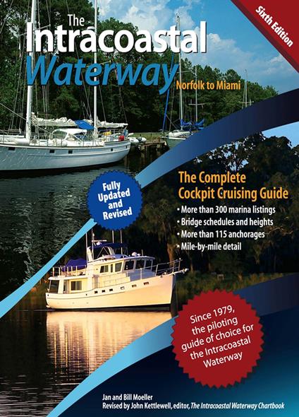 The Intracoastal Waterway, Norfolk to Miami : The Complete Cockpit Cruising Guide, Sixth Edition: The Complete Cockpit Cruising Guide, Sixth Edition