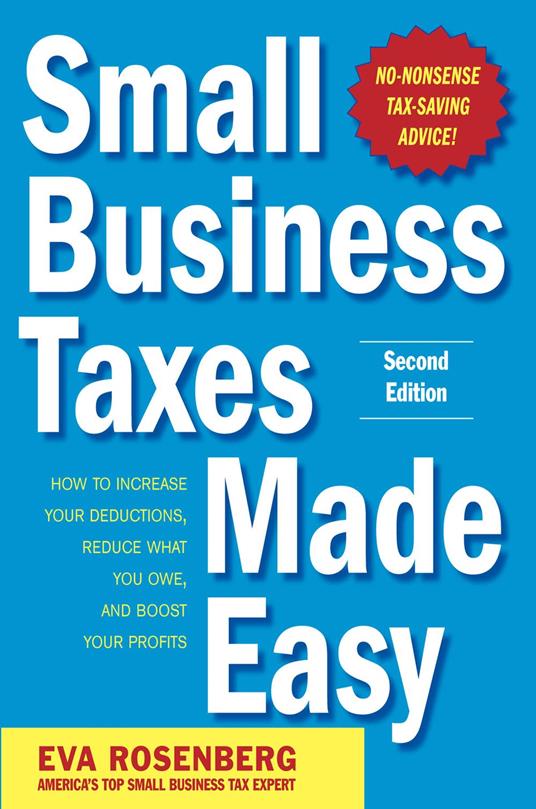 Small Business Taxes Made Easy, Second Edition