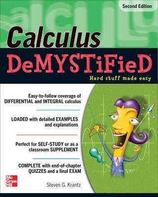 Calculus DeMYSTiFieD, Second Edition - Steven Krantz - cover
