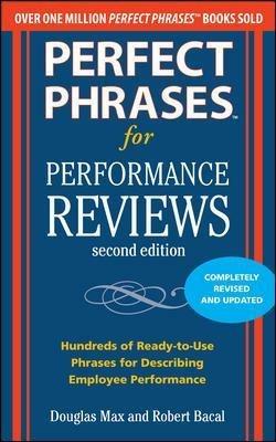 Perfect Phrases for Performance Reviews 2/E - Douglas Max,Robert Bacal - cover