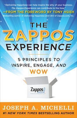 The Zappos Experience: 5 Principles to Inspire, Engage, and WOW - Joseph Michelli - cover