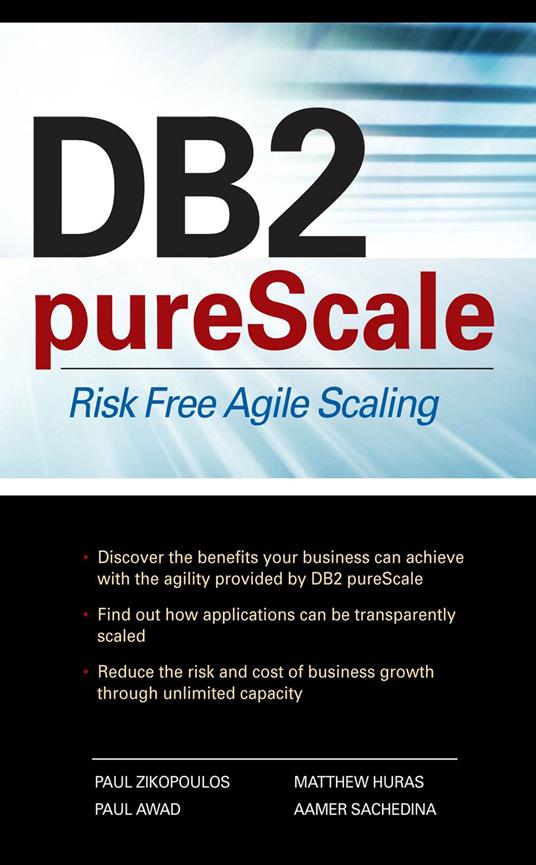 DB2 pureScale: Risk Free Agile Scaling