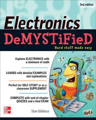 Electronics Demystified, Second Edition - Stan Gibilisco - cover