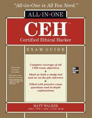 CEH Certified Ethical Hacker all-in-one exam guide - Matt Walker - copertina
