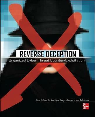 Reverse deception: organized cyber threat counter-exploitation - copertina
