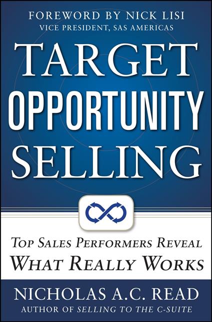 Target Opportunity Selling: Top Sales Performers Reveal What Really Works