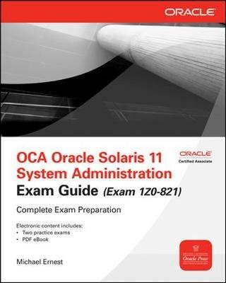 OCA Oracle Solaris 11 System Administration Exam Guide (Exam 1Z0-821) - Michael Ernest,Bill Calkins,Paul Watters - copertina