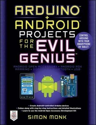 Arduino + Android projects for the evil genius - Simon Monk - copertina