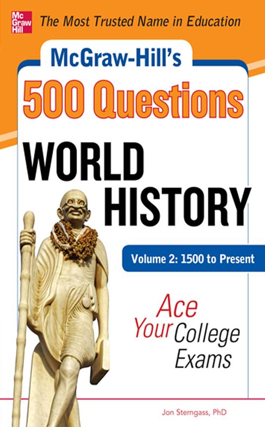 McGraw-Hill's 500 World History Questions, Volume 2: 1500 to Present: Ace Your College Exams