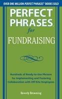 Perfect Phrases for Fundraising - Beverly Browning - cover