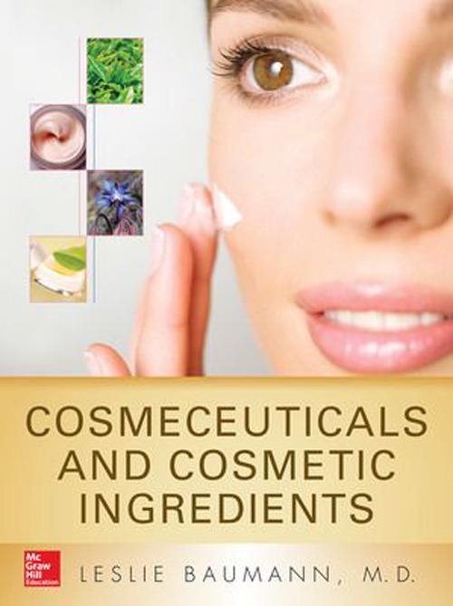 Cosmeceuticals and Cosmetic Ingredients - Leslie Baumann - cover