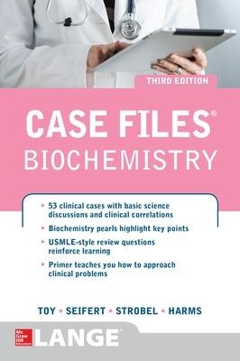 Case Files Biochemistry 3/E - Eugene Toy,William Seifert,Henry Strobel - cover