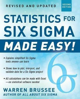 Statistics for Six Sigma Made Easy! Revised and Expanded Second Edition - Warren Brussee - cover