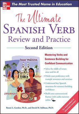 The Ultimate Spanish Verb Review and Practice, Second Edition - Ronni Gordon,David Stillman - cover