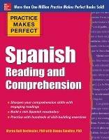 Practice Makes Perfect Spanish Reading and Comprehension - Myrna Bell Rochester,Deana Smalley - cover