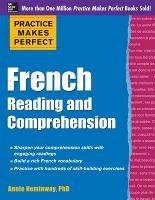 Practice Makes Perfect French Reading and Comprehension - Annie Heminway - cover